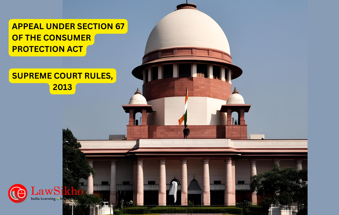 How to draft an appeal to the Supreme Court under section 67 of the Consumer Protection Act,2019