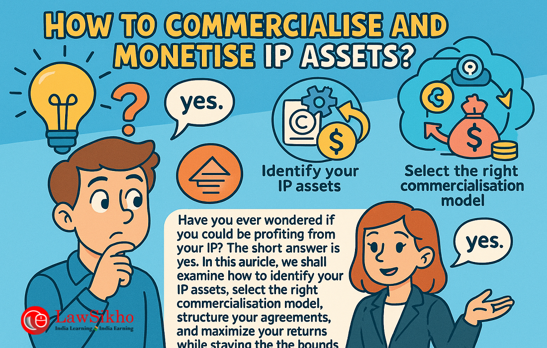 How to commercialise and monetise IP assets?