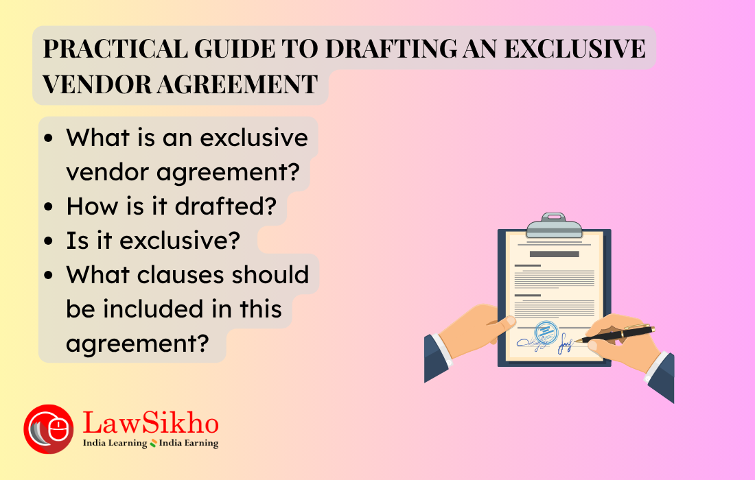 Vendor agreement: A practical guide to drafting one to avoid business breakups 