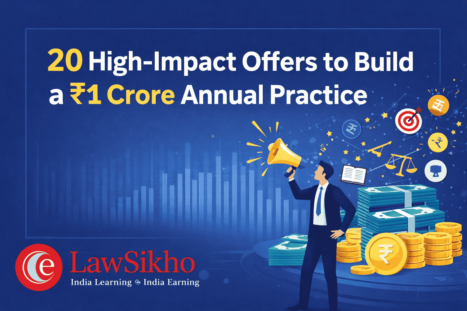 20 High-Impact Offers to Build a ₹1 Crore Annual Practice, showcasing growth opportunities for legal professionals, with the LawSikho logo placed at the bottom left corner.