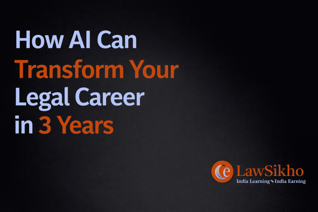 AI transforming legal career in 3 years with modern digital strategy and LawSikho branding on a dark professional background