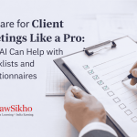A professional and clean image showing a person preparing for client meetings with a checklist, highlighting the importance of AI assistance in organizing tasks. The LawSikho logo is displayed in the bottom left corner