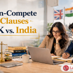 It highlights the differences in legal practices between the two countries, with the Non-Compete Clauses UK vs India