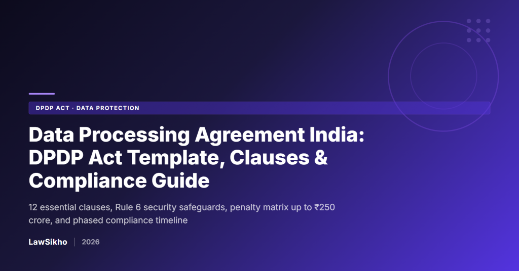 Data Processing Agreement India — DPDP Act Template, Clauses & Compliance Guide 2026