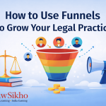 Illustration of a colorful sales funnel for client acquisition with 'How to Use Funnels to Grow Your Legal Practice' title, featuring the LawSikho logo, scales of justice, and a megaphone.