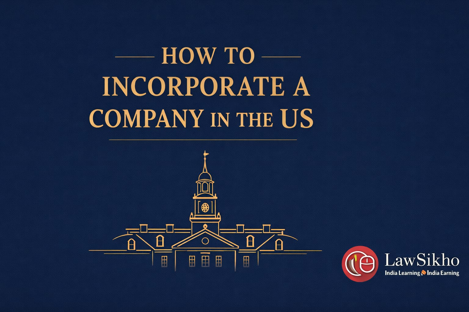 how to incorporate a company in the US Delaware C-Corp guide