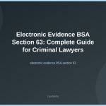 Electronic evidence BSA section 63 — criminal court compliance guide | LawSikho