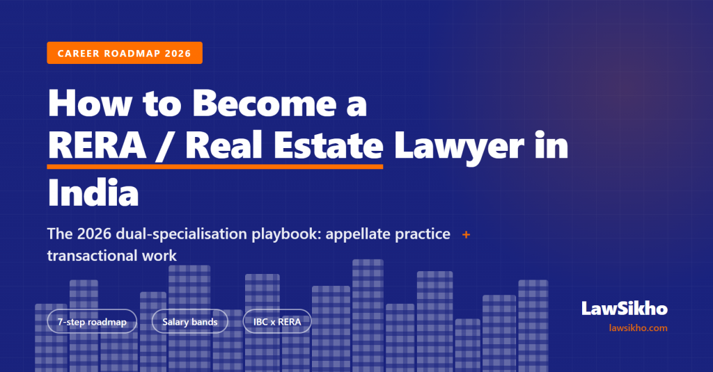How to Become a Real Estate Lawyer in India: 2026 Career Roadmap