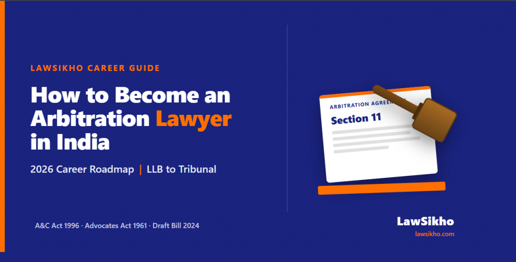 How to Become an Arbitration Lawyer in India: 2026 Career