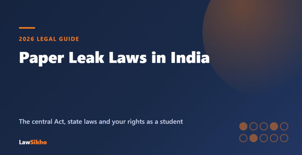 Paper leak laws in India 2026: the central Act, state laws and your rights as a student