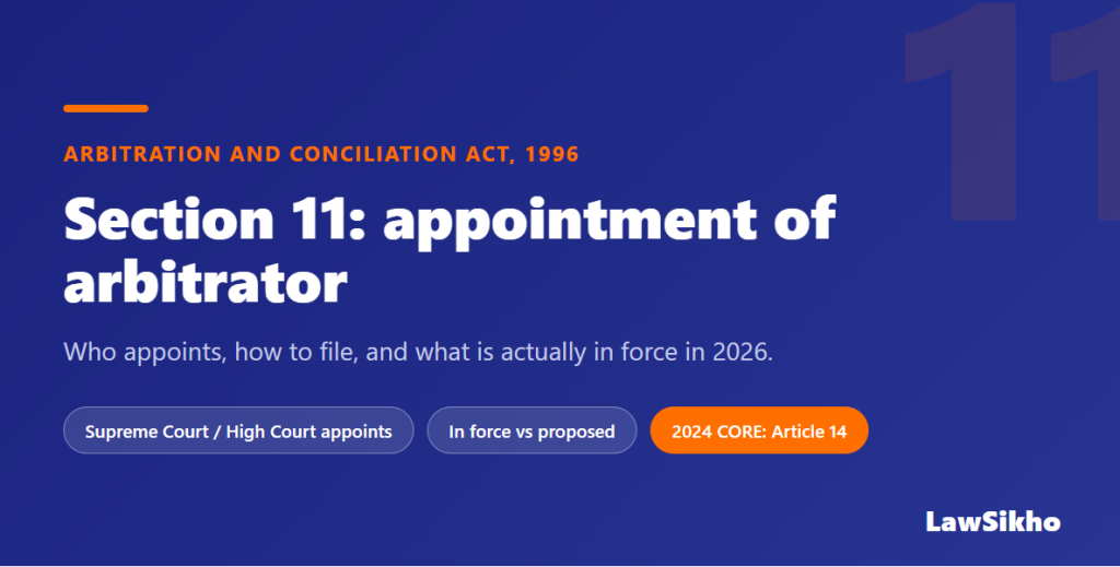 Section 11 Arbitration Act: Appointment of Arbitrator 2026