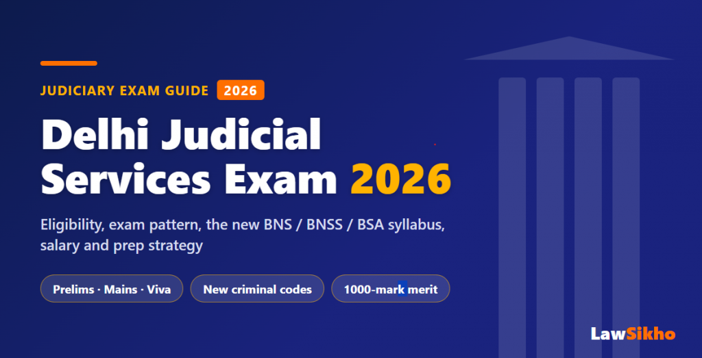 Delhi Judicial Services Exam 2026: Complete Guide