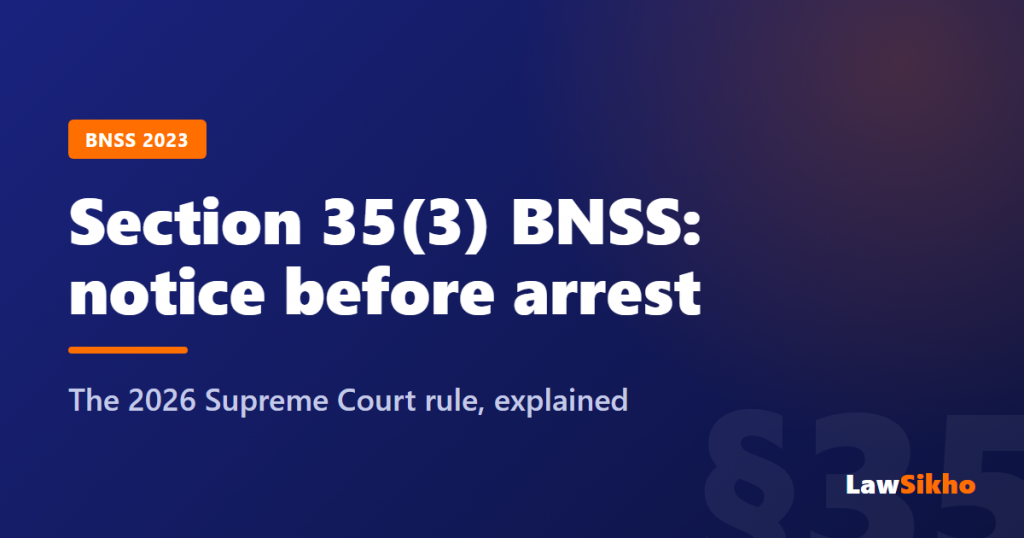 Section 35(3) BNSS notice before arrest and the 2026 Supreme Court rule