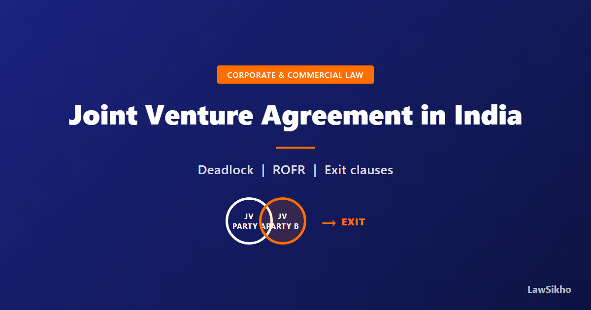 Joint venture agreement in India: deadlock resolution, right of first refusal, and exit clauses