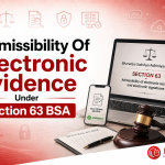Admissibility Of Electronic Evidence Under Section 63 BSA