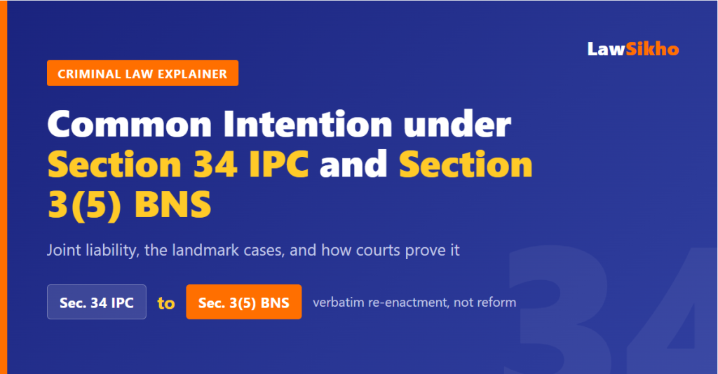 Common intention under Section 34 IPC and Section 3(5) BNS