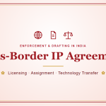 Cross-Border IP Agreements India: Enforce & Draft Guide
