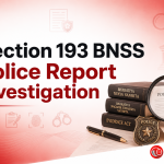 Section 193 BNSS Police Report Investigation